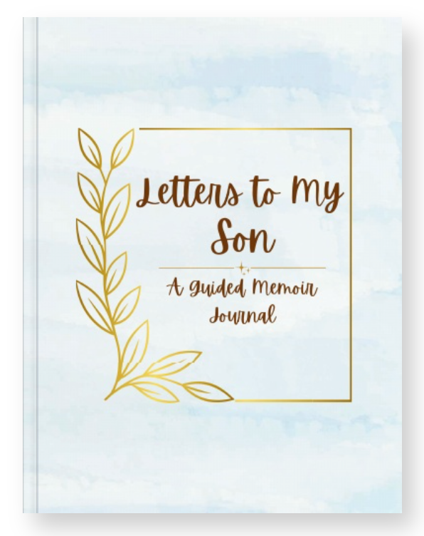 Letters to My Son: A Guided Memoir Journal